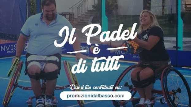 Video IL PADEL È DI TUTTI - Progetto di Crowdfunding auf Deutsch