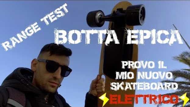 Video TESTO IL MIO NUOVO SKATEBOARD ELETTRICO ( Botta epica) em português