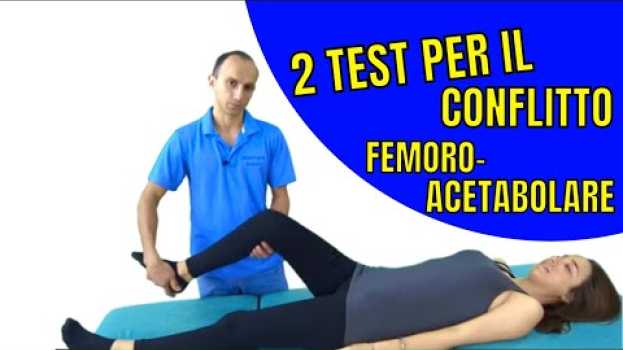 Video 2 Test per il Conflitto Femoro-Acetabolare: a Cosa Servono, Come si Fanno e l'Affidabilità em português