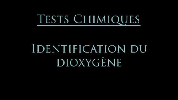 Video Tests chimiques : identification du dioxygène   türkçe