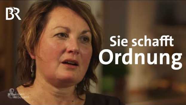 Video Sie schafft Ordnung: Mit Aufräum-Coach Katharina auf Hausbesuch | Schwaben & Altbayern | BR em português