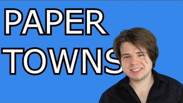 Video Paper Towns: SUPER AWESOME REVIEW en français