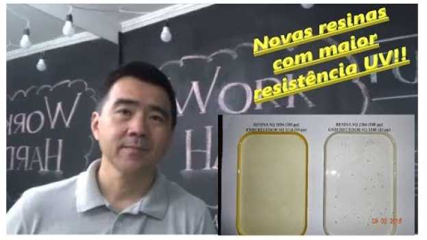 Video Novas Resinas!! Maior Resistência ao UV!! en français