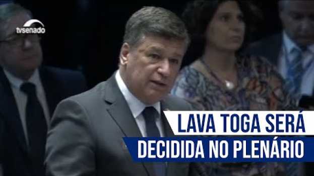 Video Lava Toga será decidida no Plenário en français