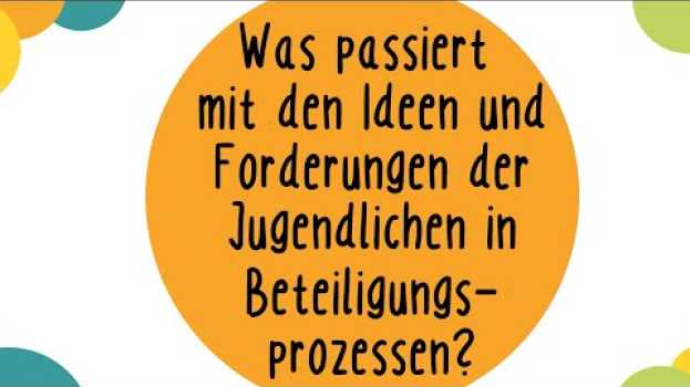 Video Intro: Was passiert mit den Ideen und Forderungen der Jugendlichen in Beteiligungsprozessen? in English