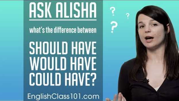 Video Should Have vs Could Have vs Would Have - Basic English Grammar   türkçe