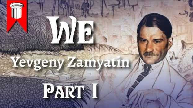 Video We by Yevgeny Zamyatin - Part I em português