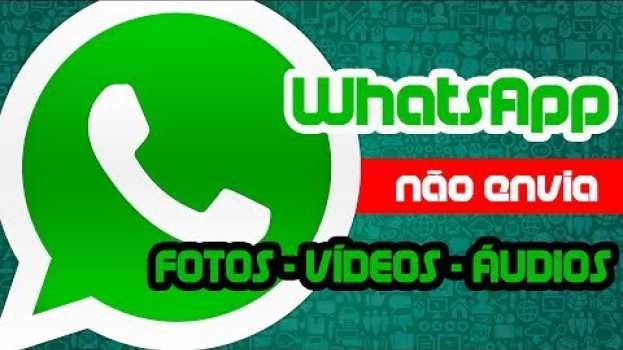 Video WHATSAPP NÃO ENVIA FOTOS, VÍDEOS E ÁUDIOS po polsku