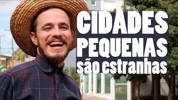 Video Cidades Pequenas são Estranhas su italiano