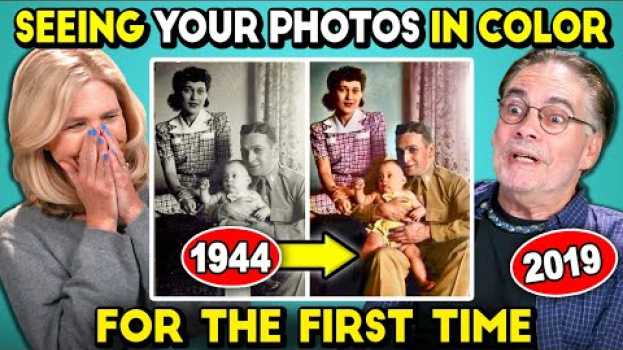 Video Elders React To Seeing Their Black And White Photos In Color For The First Time su italiano