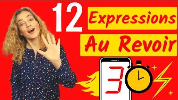 Video Comment dire au revoir - 12 expressions indispensables en français auf Deutsch