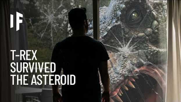 Video What If T-Rex Were Still Alive? em português