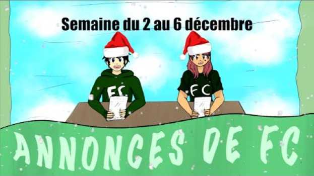 Video Annonces de FC - ÉPISODE 10 (semaine du 2 au 6 décembre) auf Deutsch