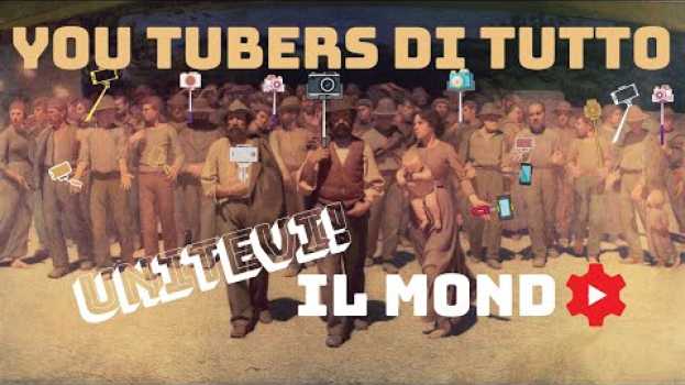Video Youtubers di tutto il mondo unitevi! auf Deutsch