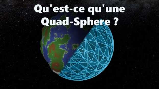 Video Qu'est-ce qu'une Quad-Sphere ? em português
