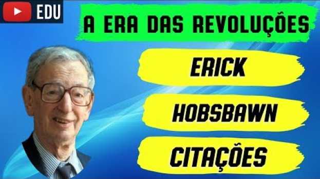 Video A Era das Revoluções Eric Hobsbawm en español