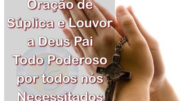 Video Oração de Súplica e Louvor a Deus Pai por todos os necessitados | Juventude Santa in English
