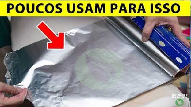 Video 😱MINHA NOSSA! Por Que Ninguém me Falou Isso Antes! 15 Maneiras De Usar Papel Alumínio! en español