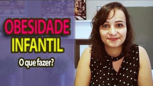 Video "Meu filho está gordo, o que fazer?" | OBESIDADE INFANTIL | Andreia Friques auf Deutsch