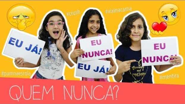 Video Eu já eu nunca - Pum, crush na escola ou xixi na cama? en español