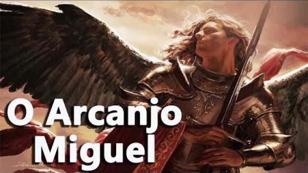 Video São Miguel Arcanjo - O anjo protetor - Anjos e Demônios #01 Foca na História en français