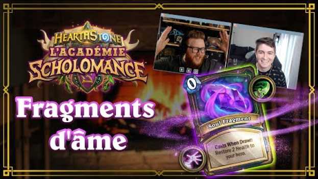 Video Discussion au coin du feu - Les fragments d'âme (VOST) | Hearthstone FR in English
