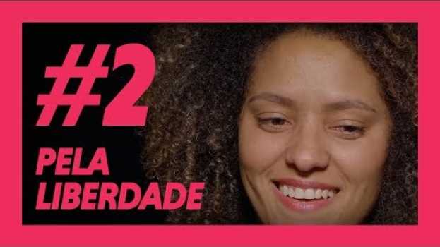 Video A luta pela liberdade é sua defesa contra a violência | Ana Freitas | #Enfrente | Temporada 2 en español