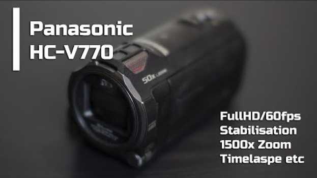 Video Лучшая камера до 30 тысяч | Panasonic HC-V770 in English