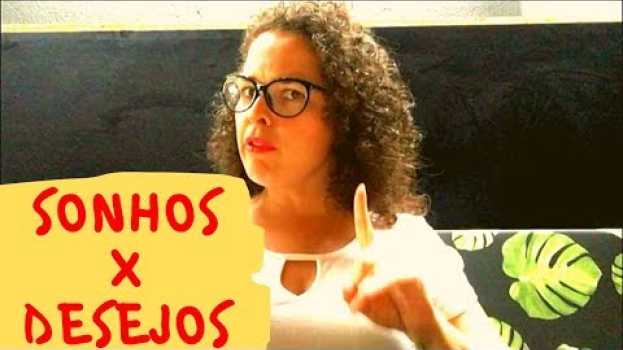 Видео Identificando Seus Sonhos e Desejos Não Realizados на русском