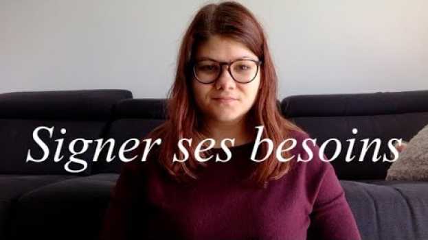 Video Signer ses besoins! en español
