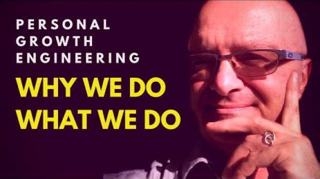 Video Perché facciamo quello che facciamo- Why we do what we do auf Deutsch