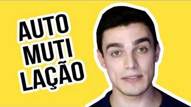 Video Por que as pessoas se cortam?   türkçe