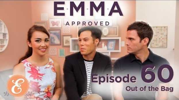Video Out of the Bag - Emma Approved Ep: 60 auf Deutsch