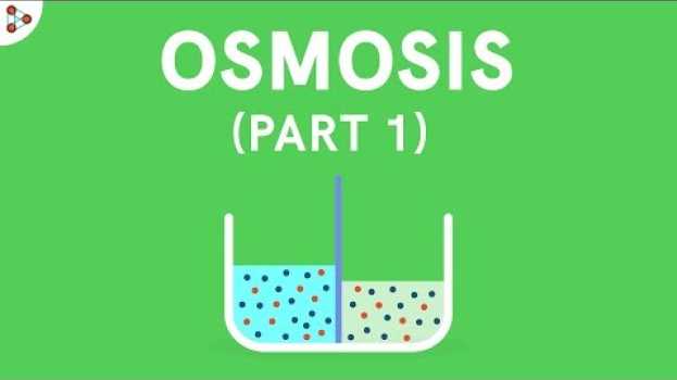 Video What is Osmosis? - Part 1 | Cell | Don't Memorise po polsku