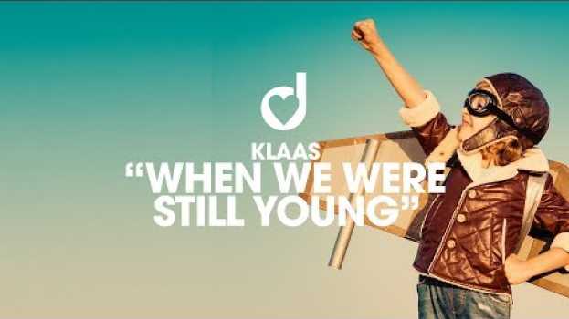 Video Klaas – When We Were Still Young po polsku