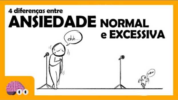 Video 4 DIFERENÇAS ENTRE ANSIEDADE NORMAL E EXCESSIVA en français