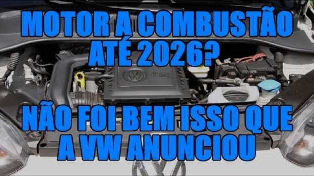 Video Motor a combustão até 2026? Não foi bem isso que a VW anunciou su italiano