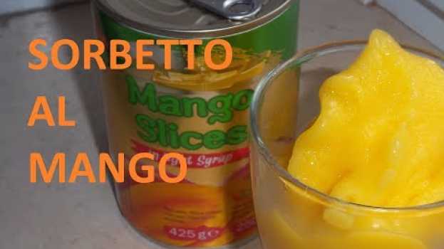 Video SORBETTO al MANGO fatto in CASA! auf Deutsch