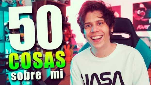 Video 50 COSAS SOBRE MI 2019 by Rubius   türkçe