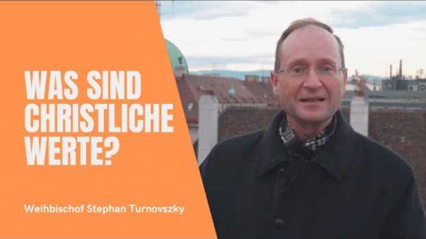 Video Weihbischof Stephan Turnovszky: Was sind christliche Werte? po polsku