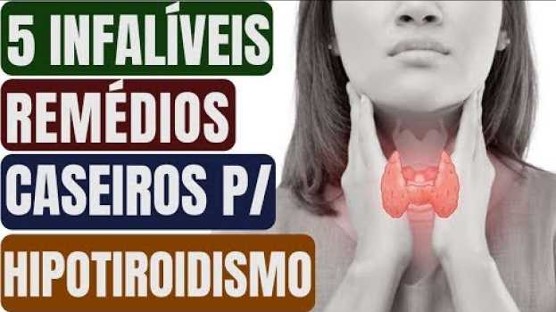 Видео Conheça Agora 5 infalíveis Remédios Caseiros para Tratar Hipotireoidismo! | Naturalmente Saudável на русском