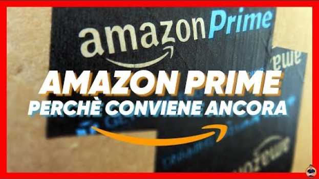 Video Perchè rinnovare Amazon Prime conviene ancora   türkçe