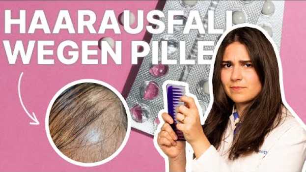 Video Das passiert mit Deinen Haaren, wenn Du die Pille absetzt | Hautärztin klärt auf💊😱 en español