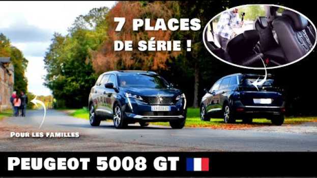 Video Essai PEUGEOT 5008 GT 2021 Restylé 🇫🇷 Le Plus GRAND SUV 7 places Français ? po polsku