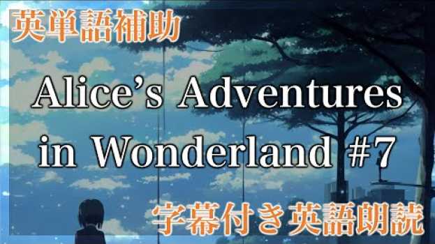 Video 【LRT学習法】Alice’s Adventures in Wonderland, CHAPTER VII. A Mad Tea-Party【洋書朗読、フル字幕、英単語補助】 po polsku