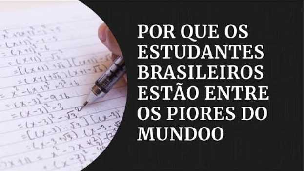 Video Por que os estudantes brasileiros estão entre os piores do mundo | #GazetaNotícias   türkçe