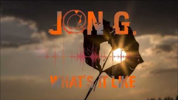Video J@n G. & debbiah-What's it like en français