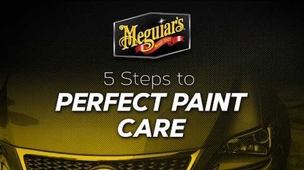 Video Do You Want Show Car Perfect Paint? Meguiar’s Can Help With the 5 Steps to Paint Care em português