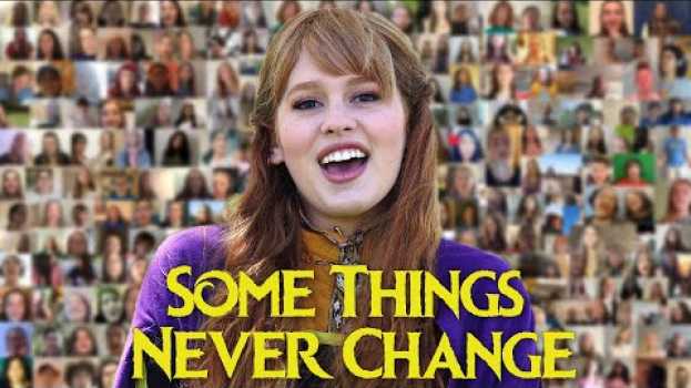 Видео Some Things Never Change - Sung by the World на русском