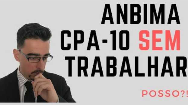 Video ANBIMA CPA 10: Só para quem já trabalha em Banco? po polsku